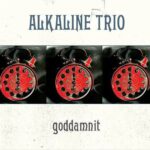 ALKALINE TRIO - GODDAMNIT Vinyl Record