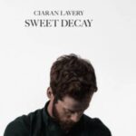 CIARAN LAVERY - Sweet Decay Vinyl Record