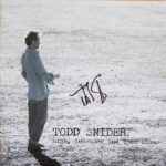 TODD SNIDER - HIGH, LONESOME, AND THEN SOME