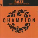 Raze - Break 4 Love (Remixes + Original)