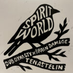 DUB DYNASTY / BRAIN DAMAGE / TEN - Spirit World
