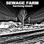 SEWAGE FARM - Harmony Beach