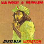 BOB MARLEY & THE WAILERS - RASTAMAN VIBRATION