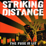 STRIKING DISTANCE - The Fuse Is Lit