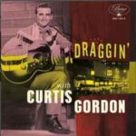 CURTIS GORDON - Draggin With Curtis Gordon Vinyl Record