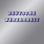 DEUTSCHE WERTARBEIT - DEUTSCHE WERTARBEIT