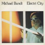 BUNDT MICHAEL - ELECTRI CITY Vinyl Record