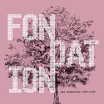 FONDATION - LES CASSETTES 1980-1983