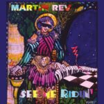 REV MARTIN - SEE ME RIDIN