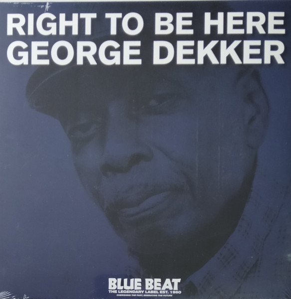 BBLP260724.jpg GEORGE DEKKER - RIGHT TO BE HERE - Image 1