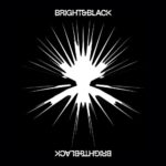 BRIGHT & BLACK - THE ALBUM