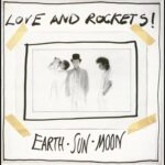 LOVE AND ROCKETS - EARTH SUN MOON Vinyl Record