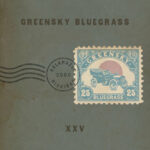 GREENSKY BLUEGRASS - XXV