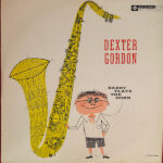 DEXTER GORDON - DADDY PLAYS THE HORN