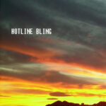 HOTLINE BLING - HOTLINE BLING