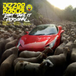 DIZZEE RASCAL - Dont Take It Personal