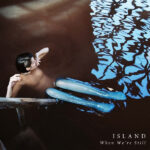 ISLAND - WHEN WE√àRE STILL EP