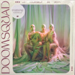 DOOMSQUAD - LET YOURSELF BE SEEN