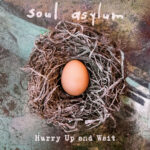 SOUL ASYLUM - Hurry Up And Wait