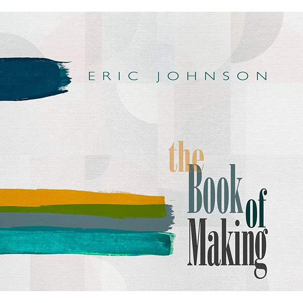 BER1398LP.jpg ERIC JOHNSON - THE BOOK OF MAKING (LTD. BLACK VINYL) - Image 1