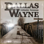 DALLAS WAYNE - COLDWATER TENNESSEE (LIMITED