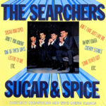THE SEARCHERS - SUGAR & SPICE  BONUS TRACKS