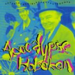 APOCALYPSE HOBOKEN - SUPERINCREDIBLEHEAVYDUTYDUDES
