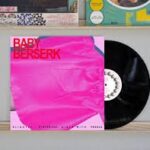 BABY BESERK - SLIGHTLY HYSTERICAL GIRL WITH PEARLS Vinyl Record