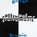 ANTON BRUHIN - Speech Poems / Fruity Music Vinyl Record