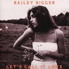 BLM0574.jpg BIGGERBAILEY - LETS CALL IT LOVE Vinyl Record - Image 1
