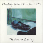 THINKING FELLERS UNION LOCAL 282 - THE FUNERAL PUDDING