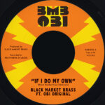 BLACK MARKET BRASS - IF I DO MY OWN / I NO BE (COLONIZER)