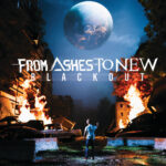 FROM ASHES TO NEW - BLACKOUT