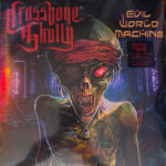 CROSSBONE SKULLY - EVIL WORLD MACHINE
