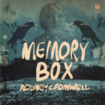 RODNEY CROMWELL - Memory Box