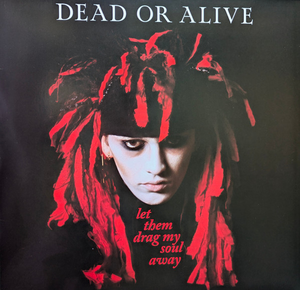 BRED879X.jpg DEAD OR ALIVE - LET THEM DRAG MY SOUL AWAY - R - Image 1