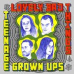 LOVELY BAD THINGS - Teenage Grown Ups Vinyl Record