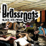 Brassroots - Black Eye Friday