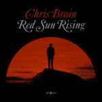 CHRIS BRAIN - RED SUN RISING