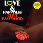 CLINT EASTWOOD - LOVE AND HAPPINESS