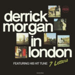 DERRICK MORGAN - IN LONDON