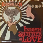 THE BONGOLIAN - INDIAN SUMMER OF LOVE