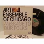 ART ENSEMBLE OF CHICAGO - Message To Our Folks Vinyl Record