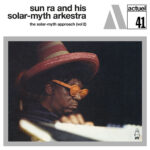 SUN RA AND HIS SOLAR-MYTH ARKESTRA - The Solar-Myth Approach / Vol. 2