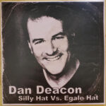 DAN DEACON - Silly Hat Vs Egale Hat
