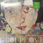 GROUPLOVE - NEVER TRUST A HAPPY SONG (CLEA