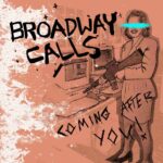 BROADWAY CALLS - COMING AFTER YOU! Vinyl Record