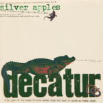 SILVER APPLES - DECATUR