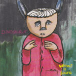 DINOSAUR JR - WITHOUT A SOUND