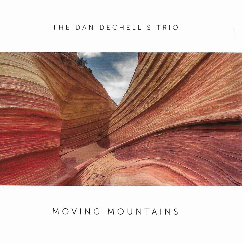 CDEKM783011.jpg DAN DECHELLIS TRIO - MOVING MOUNTAINS - Image 1